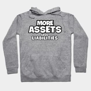 More Assets Less Liabilities Hoodie